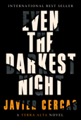 Even the Darkest Night - Javier Cercas & Anne McLean