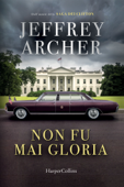 Non fu mai Gloria - Jeffrey Archer