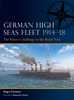 German High Seas Fleet 1914–18 - Angus Konstam