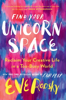 Find Your Unicorn Space - Eve Rodsky