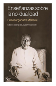 Enseñanzas sobre la no-dualidad - Sri Nisargadatta Maharaj & Jayashri Gaitonde