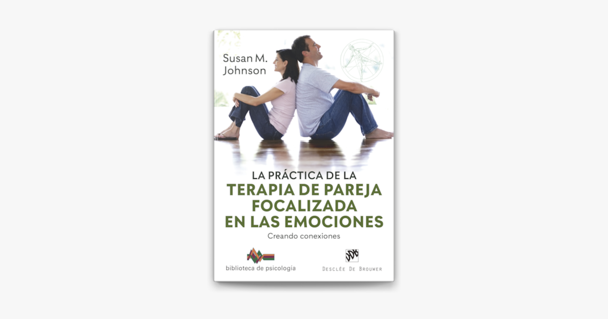 ‎la Práctica De La Terapia De Pareja Focalizada En Las Emociones Su Apple Books