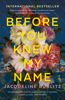 Before You Knew My Name - Jacqueline Bublitz