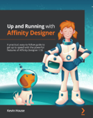 Up and Running with Affinity Designer - Kevin House