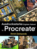 Ausdrucksstarke Digitale Malerei in Procreate - Shirish Deshpande