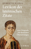 Lexikon der lateinischen Zitate - Hubertus Kudla, Agnes Luk & Bernhard Zimmermann