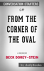 From the Corner of the Oval: A Memoir by Beck Dorey-Stein: Conversation Starters - Daily Books