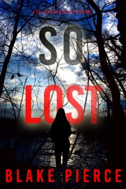 So Lost (A Faith Bold FBI Suspense Thriller—Book Six)