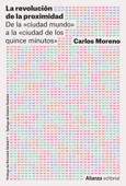 La revolución de la proximidad - Carlos Moreno, Belén Gala Valencia & Richard Sennett