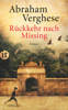 Rückkehr nach Missing - Abraham Verghese & Silvia Morawetz