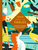 Mille ans de fables - Eve Pourcel, Nicolas Galkowski, Clémence Pollet, Julia Spiers & Julie Guillem