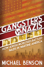 Gangsters vs. Nazis - Michael Benson Cover Art