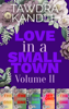 Love in a Small Town Box Set Volume II - Tawdra Kandle