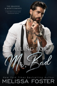 Falling for Mr. Bad - Melissa Foster