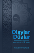 OLAYLAR VE DUALAR - Mustafa Sefa Yılmaz