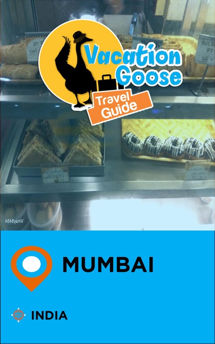 Vacation Goose Travel Guide Mumbai India