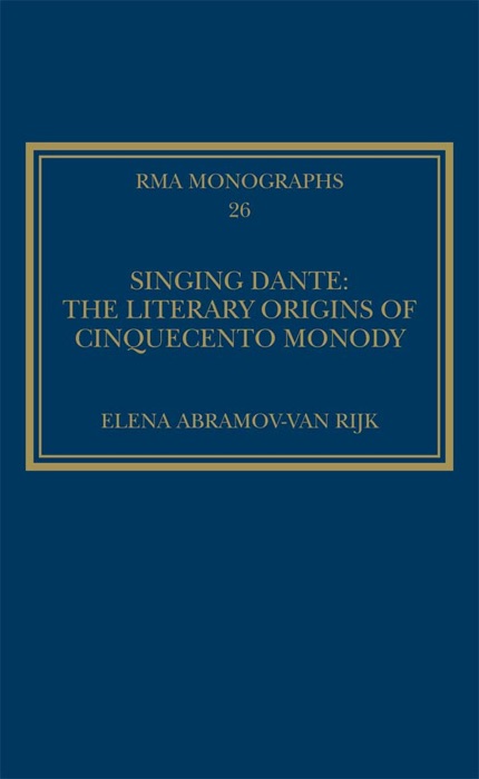 Singing Dante: The Literary Origins of Cinquecento Monody