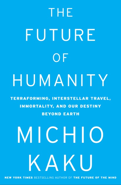 The Future of Humanity by Kaku Michio