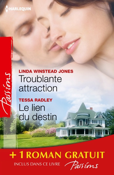 Troublante attraction - Le lien du destin - Comme au premier jour...