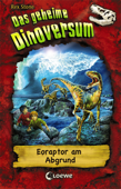 Das geheime Dinoversum (Band 18) - Eoraptor am Abgrund - Rex Stone