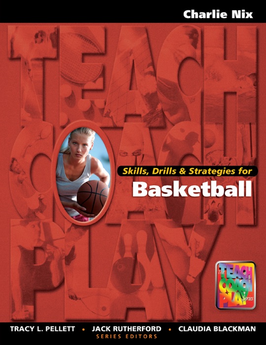 Skills, Drills & Strategies for Basketball