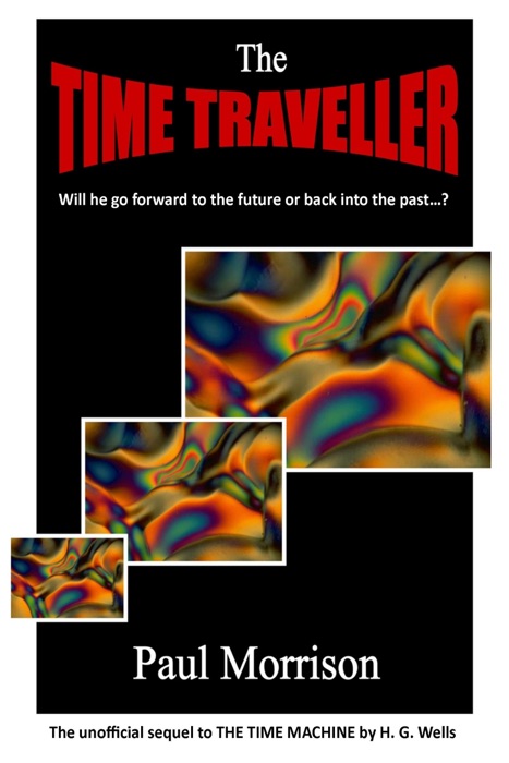 The Time Traveller: Sequel to The Time Machine