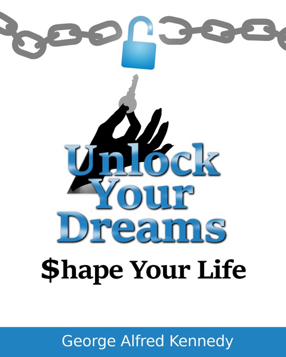 Unlock Your Dreams Shape Your Life