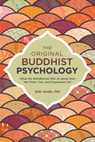 Beth Jacobs, PhD - The Original Buddhist Psychology artwork