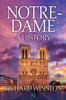 Richard Winston - Notre-Dame: A History artwork