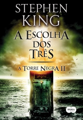 Capa do livro A Escolha dos Três de Stephen King