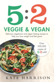 5:2 Veggie and Vegan - Kate Harrison