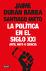 La política en el siglo XXI - Jaime Durán Barba