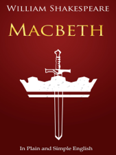 Macbeth - In Plain and Simple English (A Modern Translation and the Original Version) - William Shakespeare Cover Art