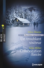 Un troublant visiteur - Collaboration forcée - Alice Sharpe & Julie Miller by  Alice Sharpe & Julie Miller PDF Download