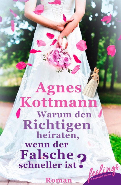 Warum den Richtigen heiraten, wenn der Falsche schneller ist?