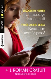 Un message dans la nuit - Rencontre avec le passé - L'emprise du soupçon - Elizabeth Heiter, Tyler Anne Snell & Kathleen Long by  Elizabeth Heiter, Tyler Anne Snell & Kathleen Long PDF Download