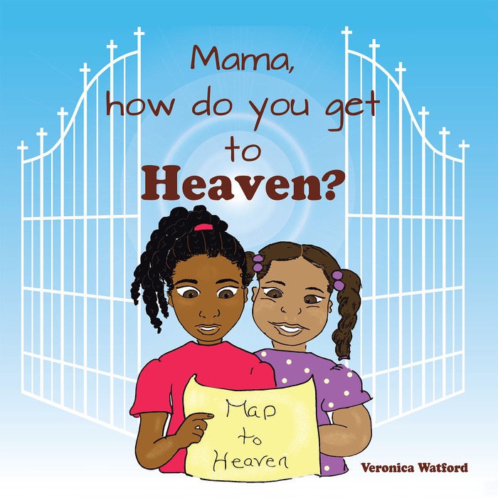 Mama, How Do You Get to Heaven?