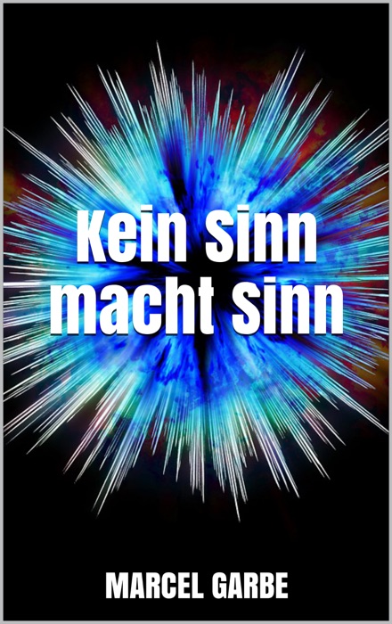 Kein Sinn macht Sinn