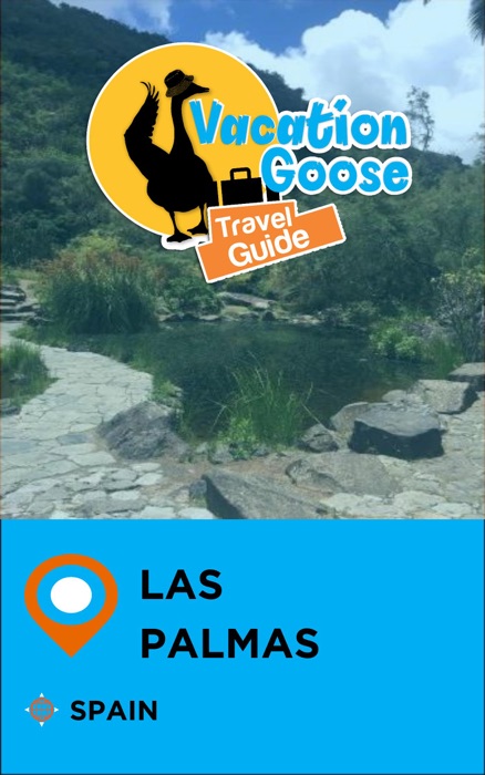 Vacation Goose Travel Guide Las Palmas Spain