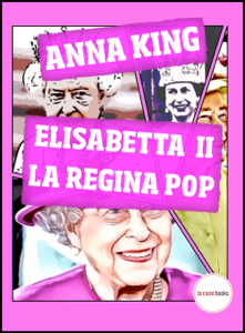 Leggi Ebook Elisabetta II, la Regina Pop