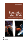 Equitation simplifiée - Stéphane Valette