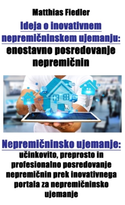 Ideja o inovativnem nepremičninskem ujemanju: enostavno posredovanje nepremičnin