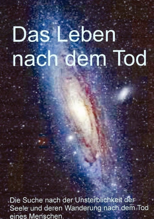 Das Leben nach dem Tod