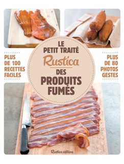 Le petit traité Rustica des produits fumés - Caroline Guézille