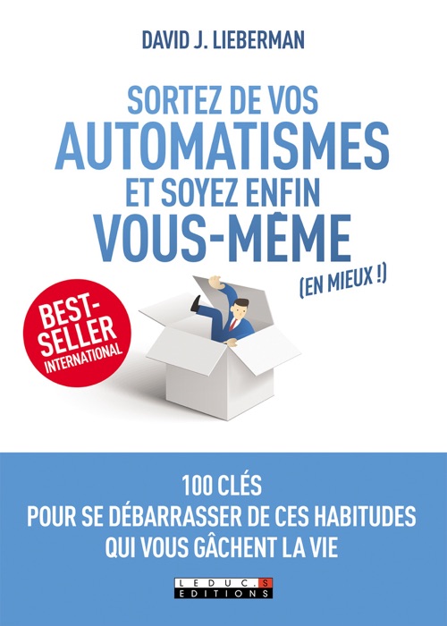 Sortez de vos automatismes et soyez enfin vous-mêmes (en mieux !)