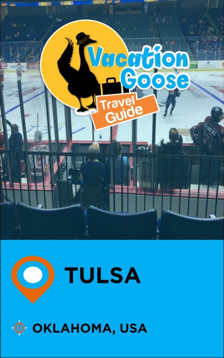 Vacation Goose Travel Guide Tulsa Oklahoma, USA