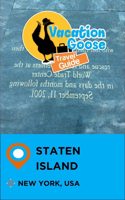 Vacation Goose Travel Guide Staten Island New York, USA