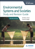 Environmental Systems and Societies for the IB Diploma Study and Revision Guide - Andrew Davis & Garrett Nagle