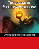 The Legend of Sleepy Hollow - Washington Irvine