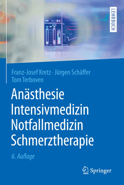 Anästhesie, Intensivmedizin, Notfallmedizin, Schmerztherapie